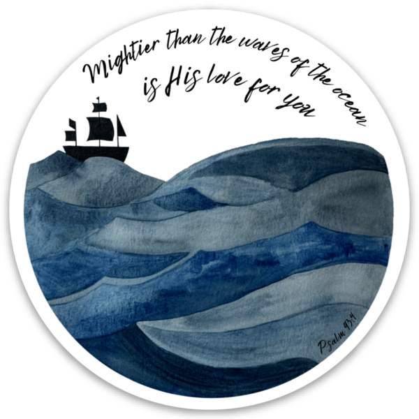 🌊Mightier Than the Waves of the Ocean🌊 - Sticker