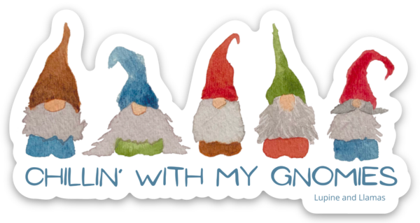 🩶Chillin With My Gnomies🩶 - Stickers